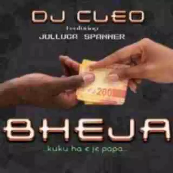 DJ Cleo - Bheja ft. Julluca Spanner
